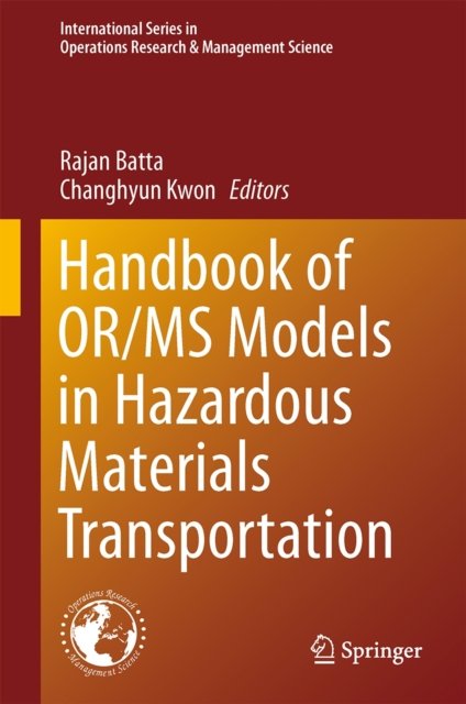Handbook of OR/MS Models in Hazardous Materials Transportation