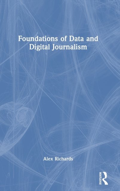 Foundations of Data and Digital Journalism