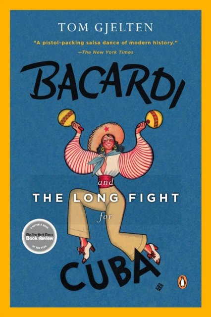 Bacardi and the Long Fight for Cuba