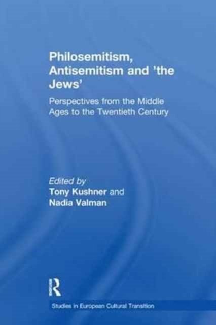 Philosemitism, Antisemitism and 'the Jews'