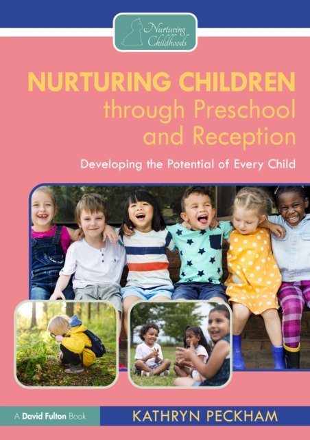 Nurturing Children Through Preschool and Reception