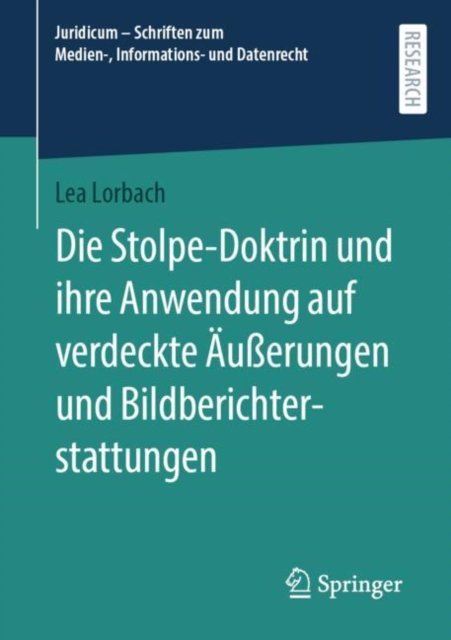 Die Stolpe-Doktrin und ihre Anwendung auf verdeckte Außerungen und Bildberichterstattungen