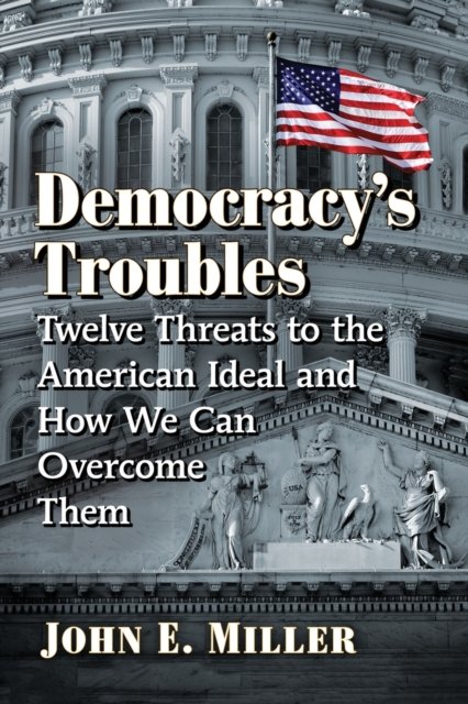 Democracy''s Troubles
