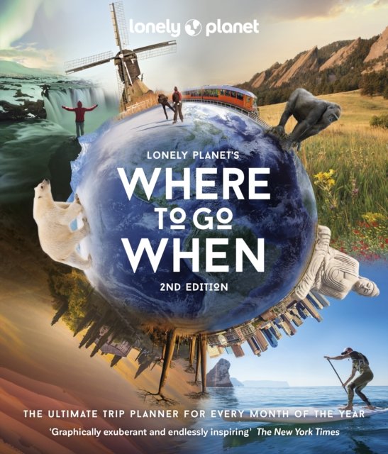 Lonely Planet''s Where to Go When