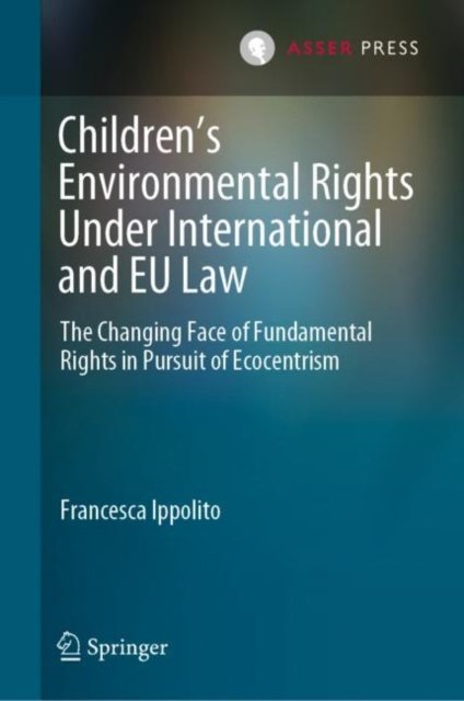 Children''s Environmental Rights Under International and EU Law