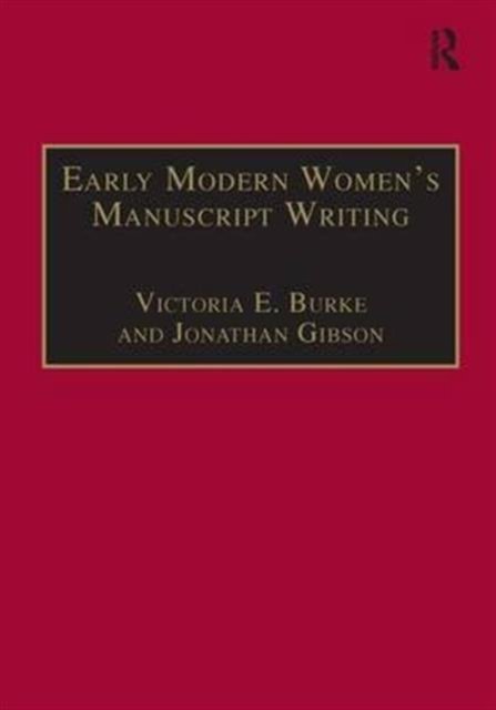 Early Modern Women''s Manuscript Writing