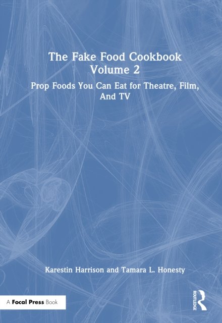 The Fake Food Cookbook, Volume 2