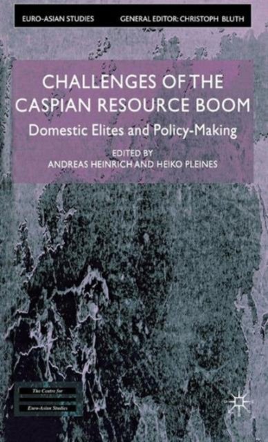 Challenges of the Caspian Resource Boom