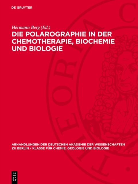 Die Polarographie in Der Chemotherapie, Biochemie Und Biologie