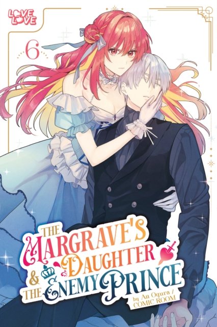 The Margrave''s Daughter & the Enemy Prince, Volume 6