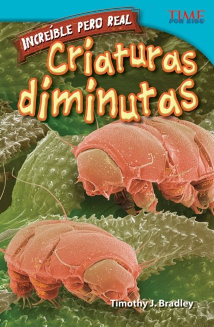 Increible pero real: Criaturas diminutas
