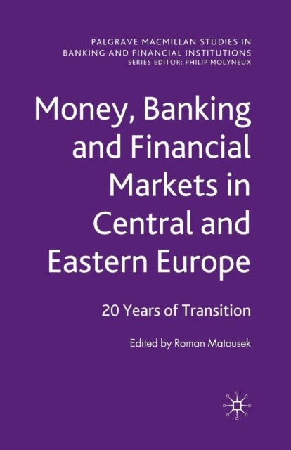 Money, Banking and Financial Markets in Central and Eastern Europe