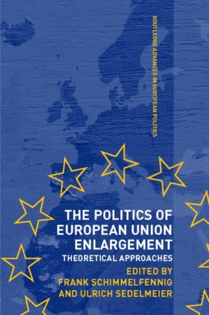 The Politics of European Union Enlargement