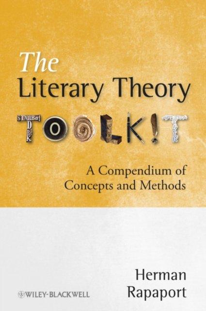 The Literary Theory Toolkit – A Compendium of Concepts and Methods