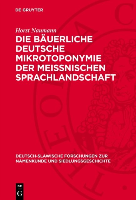 Die Bauerliche Deutsche Mikrotoponymie Der Meissnischen Sprachlandschaft
