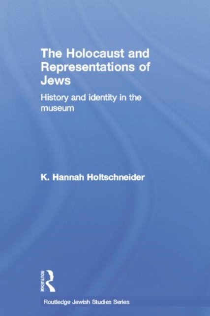 The Holocaust and Representations of Jews
