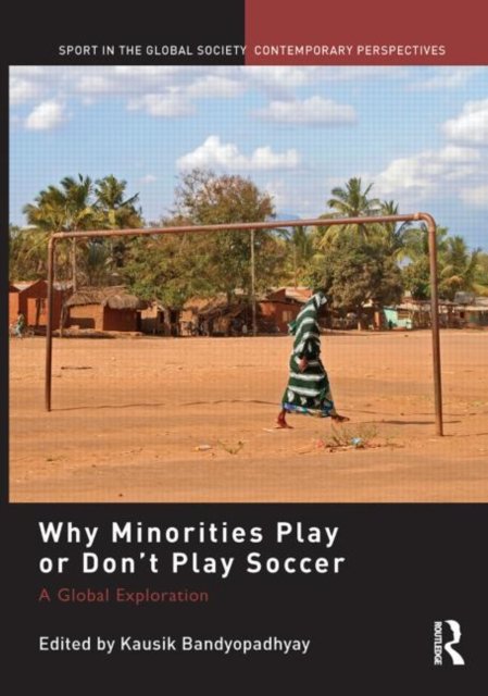 Why Minorities Play or Don''t Play Soccer