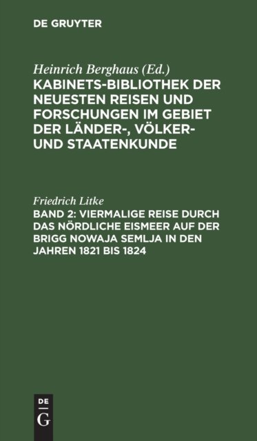 Viermalige Reise Durch Das Nordliche Eismeer Auf Der Brigg Nowaja Semlja in Den Jahren 1821 Bis 1824