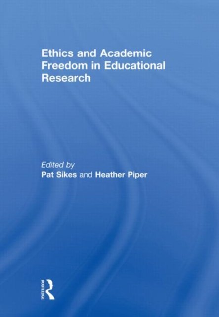 Ethics and Academic Freedom in Educational Research