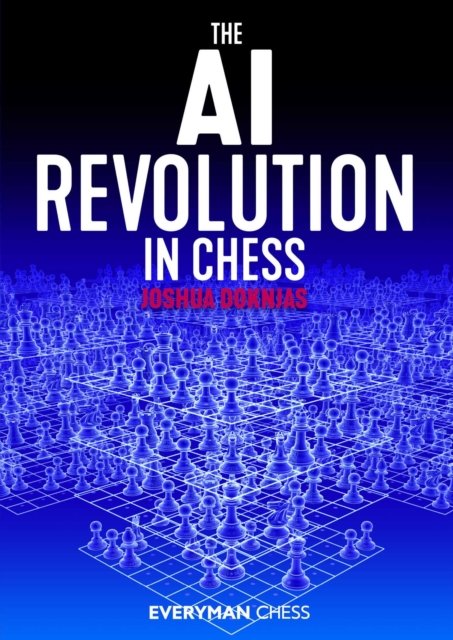 The AI Revolution in Chess