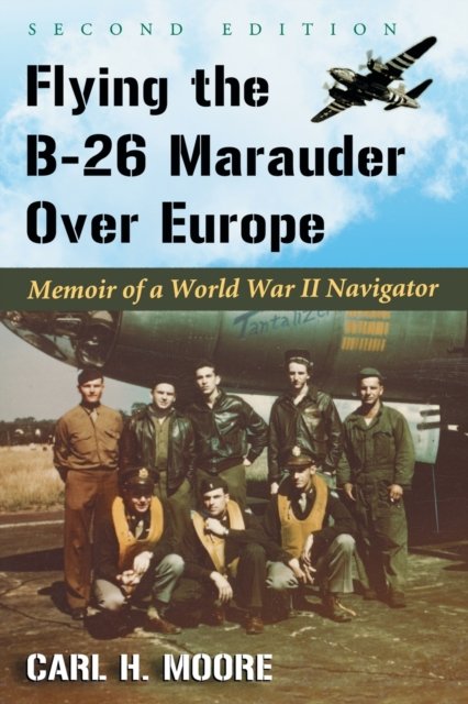 Flying the B-26 Marauder Over Europe