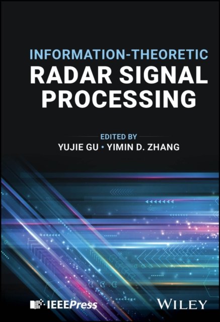 Information–Theoretic Radar Signal Processing