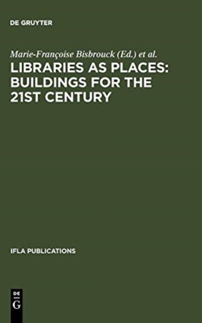Libraries as Places: Buildings for the 21st century