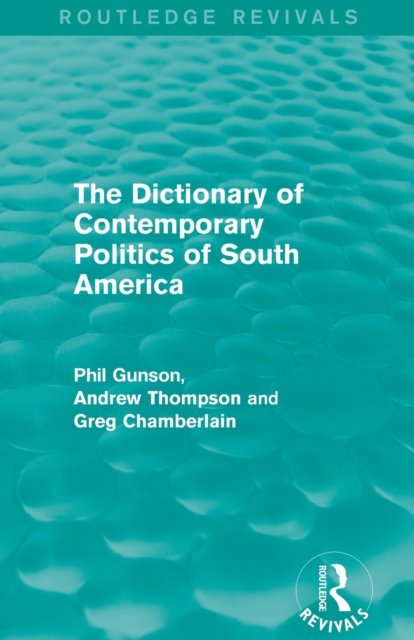 The Dictionary of Contemporary Politics of South America