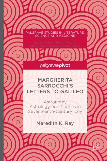 Margherita Sarrocchi's Letters to Galileo