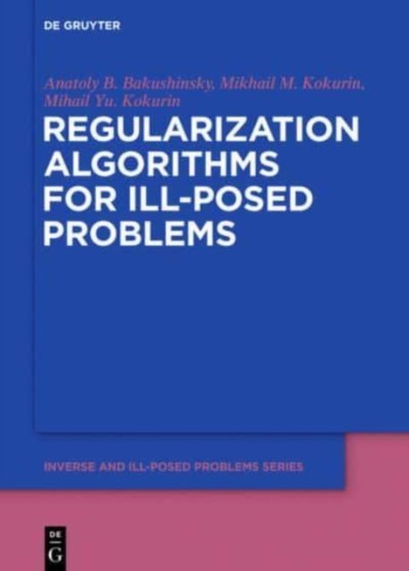 Regularization Algorithms for Ill-posed Problems