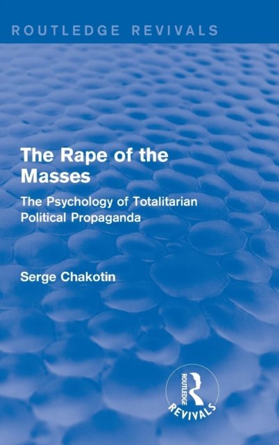 Routledge Revivals: The Rape of the Masses (1940)