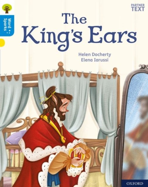 Oxford Reading Tree Word Sparks: Level 3: The King's Ears
