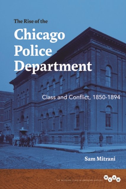 The Rise of the Chicago Police Department