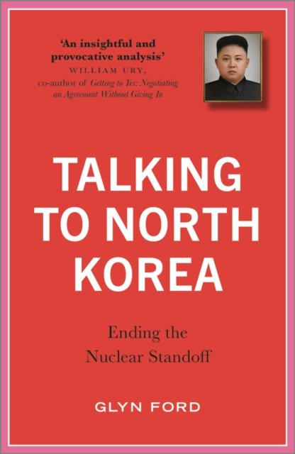 Talking to North Korea – Ending the Nuclear Standoff