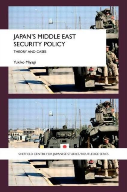 Japan''s Middle East Security Policy