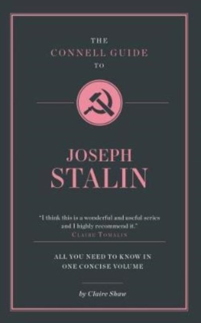The Connell Guide To Joseph Stalin