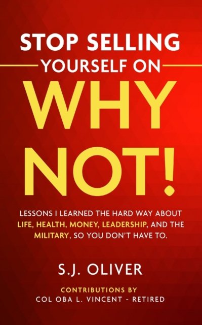 Stop Selling Yourself on Why Not!