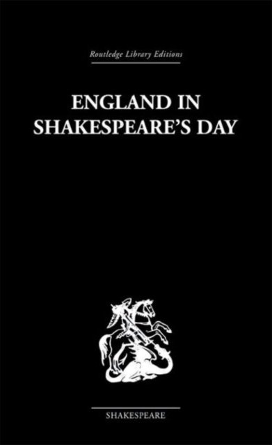 England in Shakespeare''s Day