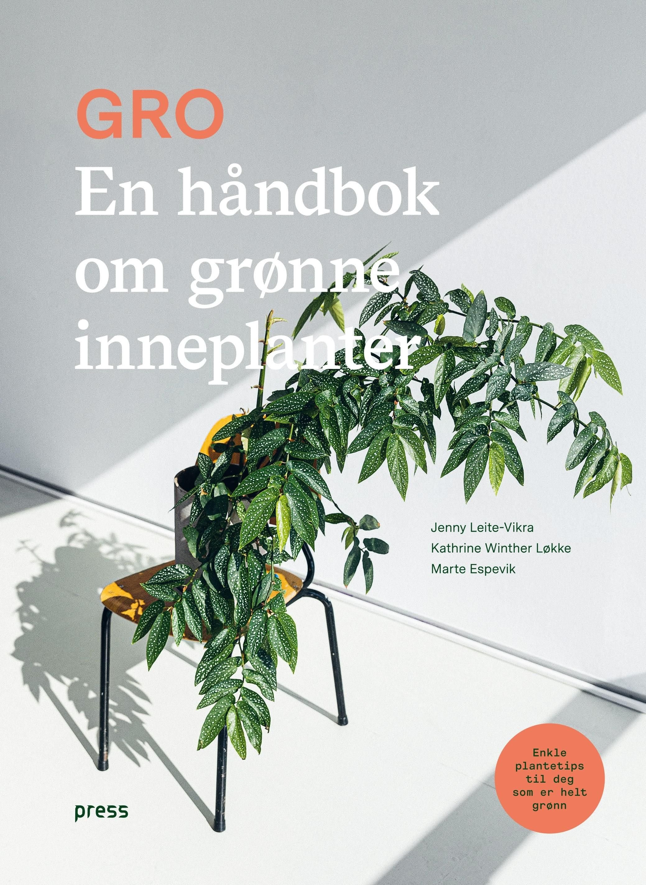 Gro - en håndbok om grønne inneplanter