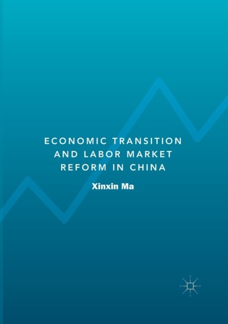 Economic Transition and Labor Market Reform in China