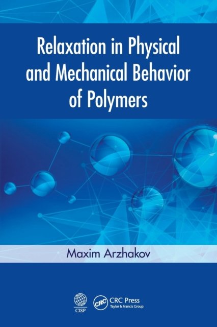Relaxation in Physical and Mechanical Behavior of Polymers