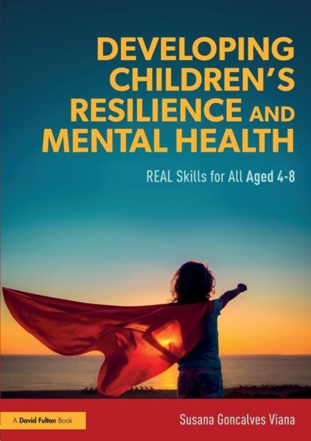 Developing Children''s Resilience and Mental Health