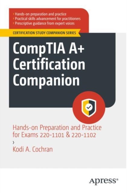 Comptia A+ Certification Companion