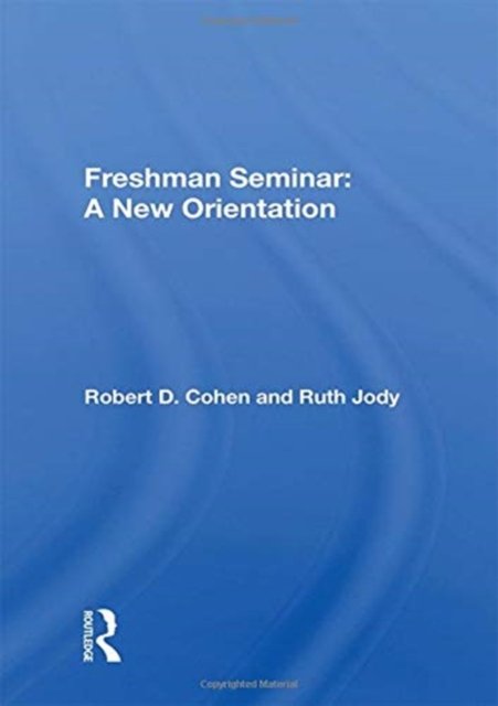 Freshman Seminar: A New Orientation