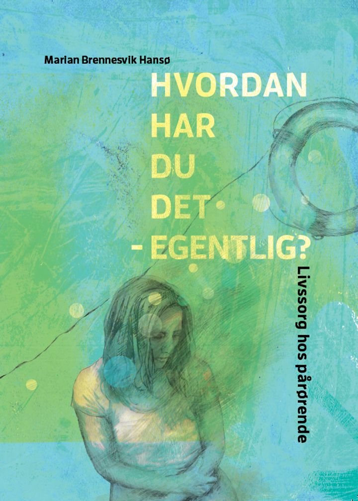 Hvordan har du det - egentlig? - livssorg hos foreldre til barn med funksjonsnedsettelser