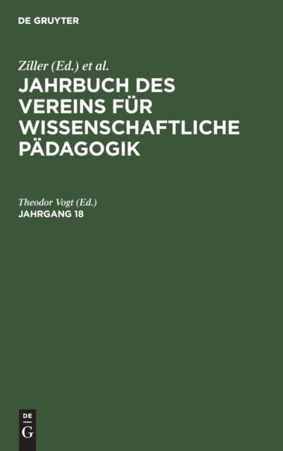 Jahrbuch Des Vereins Fur Wissenschaftliche Padagogik. Jahrgang 18