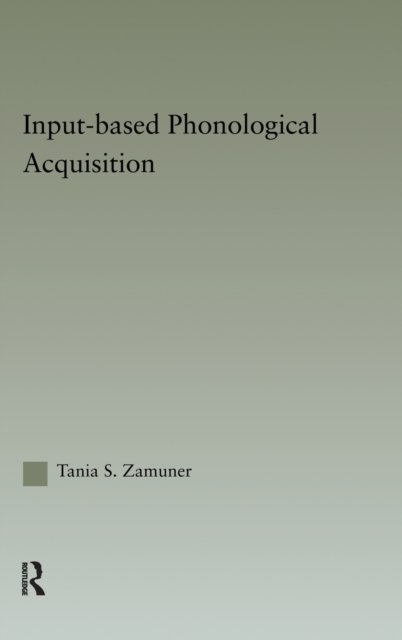 Input-based Phonological Acquisition