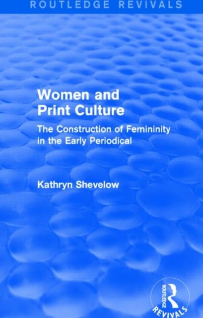 Women and Print Culture (Routledge Revivals)