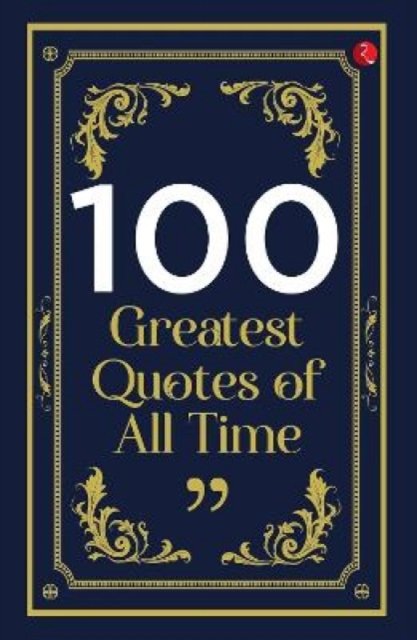 100 Greatest Quotes of All Time