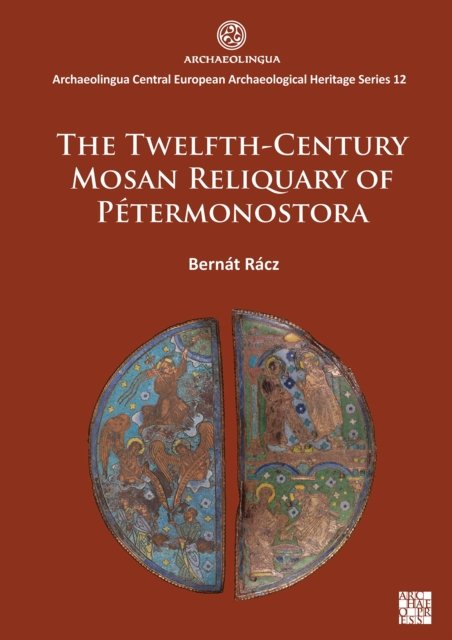 Twelfth-Century Mosan Reliquary of Pétermonostora